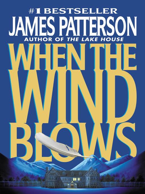 Title details for When the Wind Blows by James Patterson - Available